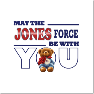 May the Jones force be with you Posters and Art